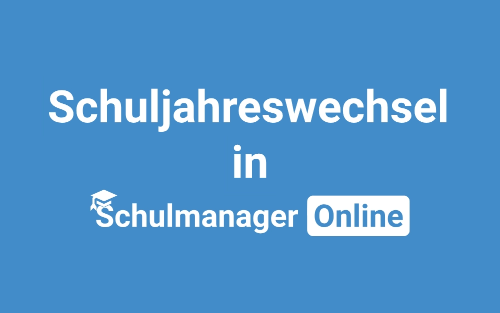 So funktioniert der Schuljahreswechsel